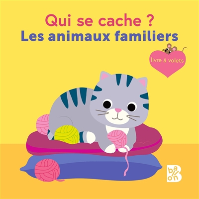 Qui se cache ? : les animaux familiers | Smeers, Carine (Illustrateur)