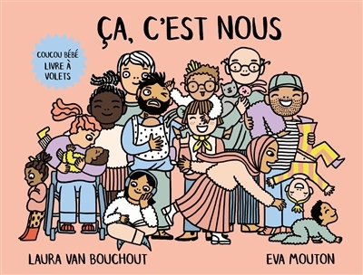 Ca, c'est nous ! | Van Bouchout, Laura (Auteur) | Mouton, Eva (Illustrateur)