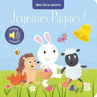 Joyeuses Pâques ! : mon livre sonore | 