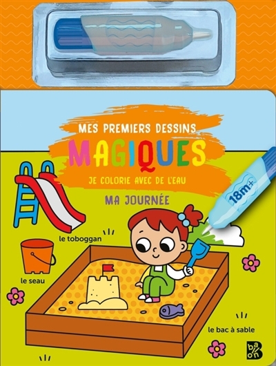 Mon premier je colorie avec de l'eau : Ma journée | 