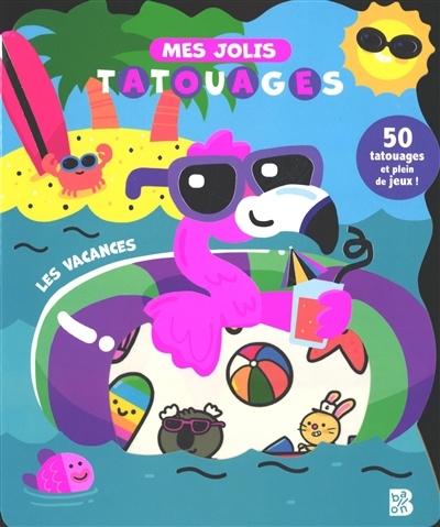 Les vacances : 50 tatouages et plein de jeux ! | Tatouage temporaire