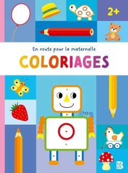 Coloriages 2+ - En route pour la maternelle | 
