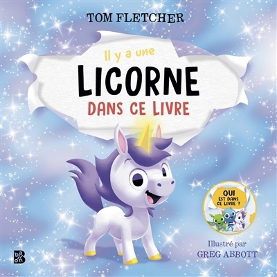 Il y a une licorne dans ce livre | Fletcher, Tom (Auteur) | Abbott, Greg (Illustrateur)