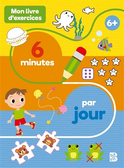 Mon livre d'exercices : 6 minutes par jour : 6+ | KaaTigo (Illustrateur)