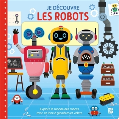 Je découvre les robots | 