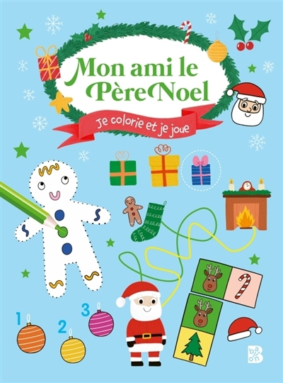 Mon ami le Père Noël : Je colorie et je joue | 
