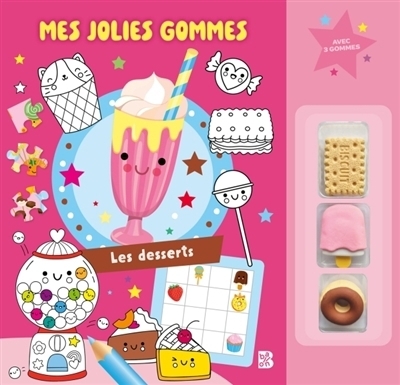 Mes jolies gommes : Les desserts | 