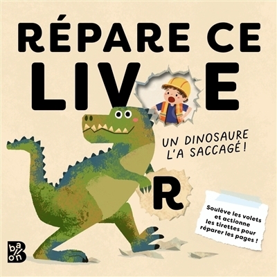 Répare ce livre : Un dinosaure l'a saccagé | 