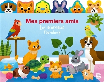 Mes premiers amis : Les animaux familiers | 
