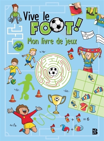 Mon livre de jeux : Vive le foot | 