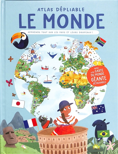 monde : atlas dépliable : apprends tout sur les pays et leurs drapeaux ! (Le) | Semple, Lucy (Illustrateur)