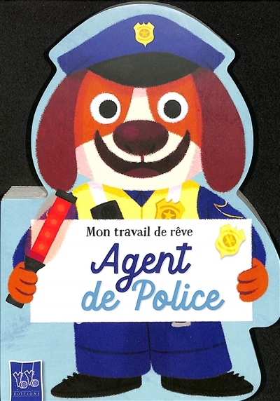 Agent de police : mon travail de rêve | Whitehouse, Ben (Illustrateur)