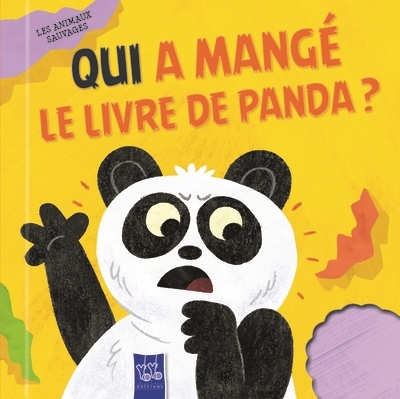 Qui a mangé le livre de Panda ? : les animaux sauvages | Creighton-Pester, David (Illustrateur)