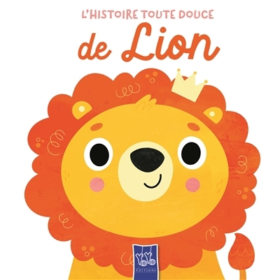 L'histoire toute douce de Lion | Rizaeva, Nastya (Illustrateur)
