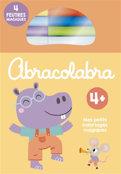 Abracolabra 4+ : mes petits coloriages magiques : l'hippopotame | 