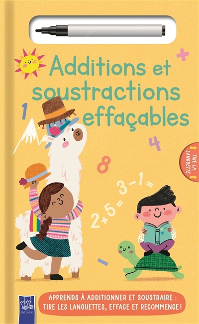 Additions et soustractions effaçables : apprends à additionner et soustraire : tire les languettes, efface et recommence ! | Martin, Fernando (Illustrateur)
