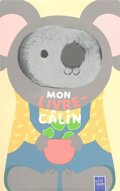 Le koala : mon livre-câlin | Venton, Millicent (Illustrateur)