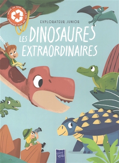 dinosaures extraordinaires (Les) | Hay, Thea (Auteur) | Certao, Mattia (Illustrateur)