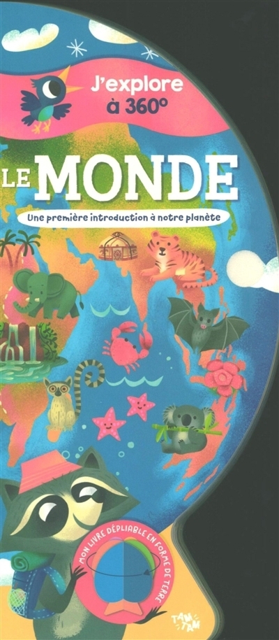 Le monde : Une première introduction à notre planète | Tam-Tam
