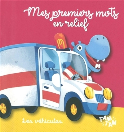 Mes premiers mots en relief : Les véhicules | Tam-Tam
