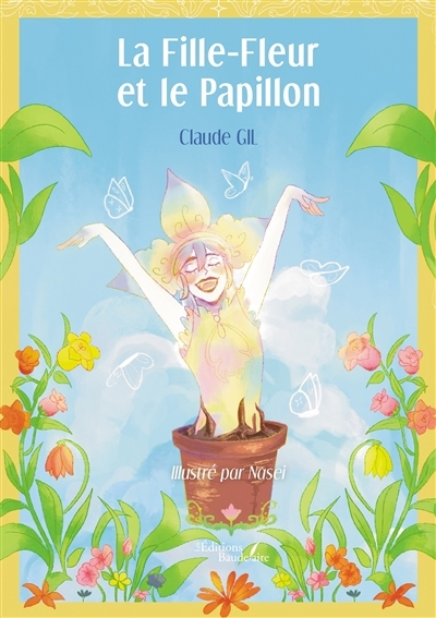 Fille-Fleur et le Papillon (La) | Gil de Paula, Denis Louis Claude (Auteur)