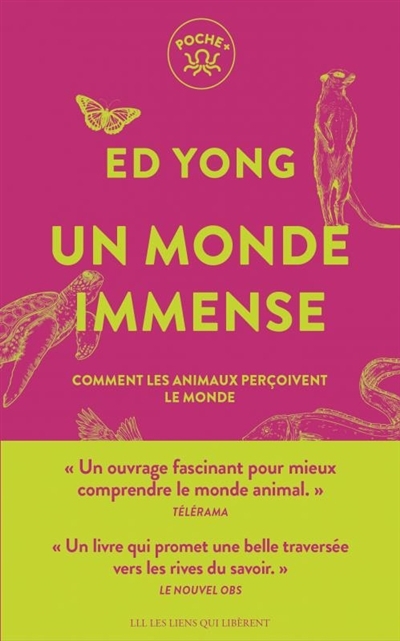 Un monde immense : comment les animaux perçoivent le monde | Yong, Ed (Auteur)