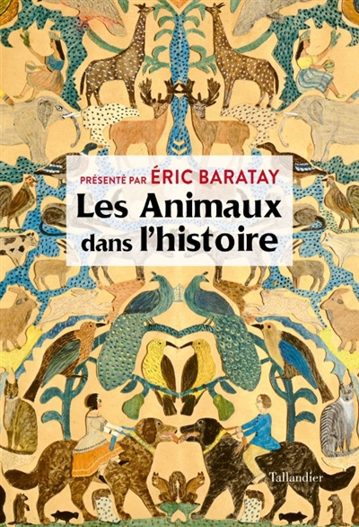 animaux dans l'histoire (Les) | Baratay, Eric