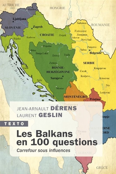 Balkans en 100 questions : carrefour sous influences (Les) | Dérens, Jean-Arnault | Geslin, Laurent 