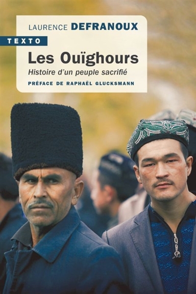 Ouïghours : histoire d'un peuple sacrifié (Les) | Defranoux, Laurence (Auteur)