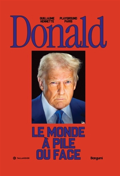 Donald : le monde à pile ou face | Hennette, Guillaume