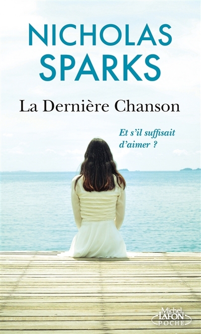 dernière chanson (La) | Sparks, Nicholas (Auteur)