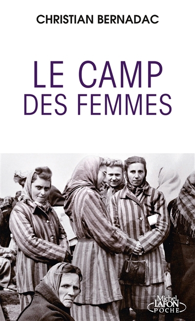 camp des femmes (Le) | Bernadac, Christian