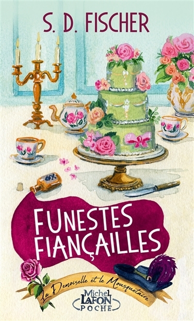 La demoiselle et le mousquetaire T.01 - Funestes fiançailles | Fischer, S.D.