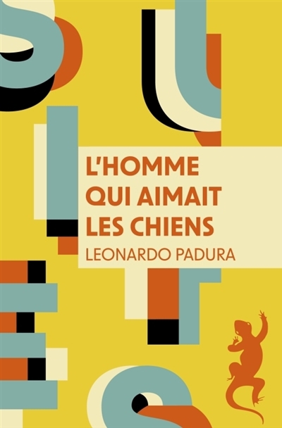 homme qui aimait les chiens (L') | Padura, Leonardo