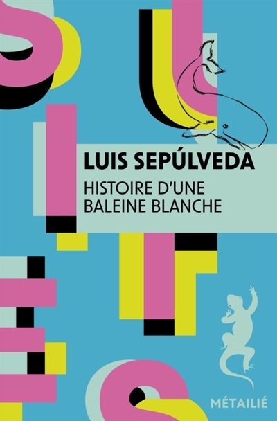 Histoire d'une baleine blanche | Sepulveda, Luis (Auteur) | Jolivet, Joëlle (Illustrateur)