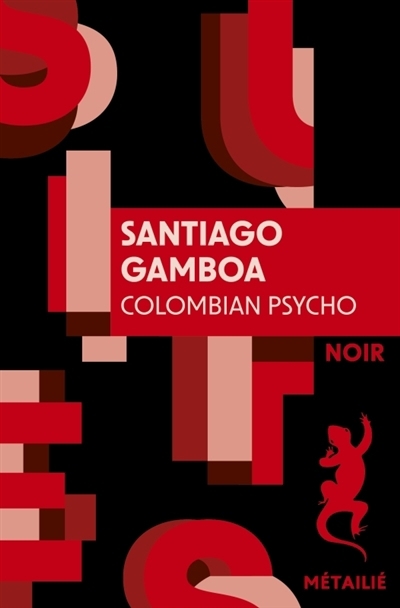 Colombian psycho | Gamboa, Santiago (Auteur)