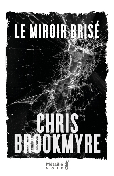 miroir brisé (Le) | Brookmyre, Christopher