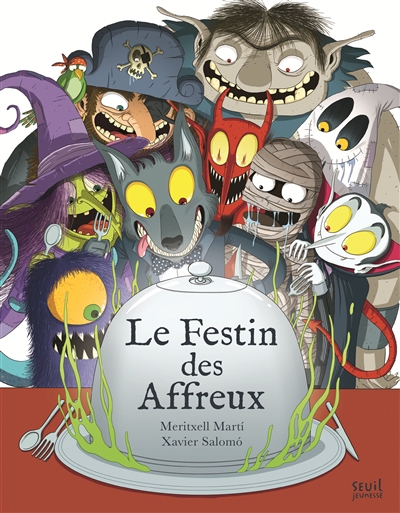 festin des affreux (Le) | Marti, Meritxell