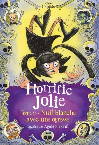 terrifiantes aventures d'Horrific Jolie (Les) T.02 - Nuit blanche avec une ogresse | Ghislain, Gary (Auteur) | Ernoult, Agnès (Illustrateur)