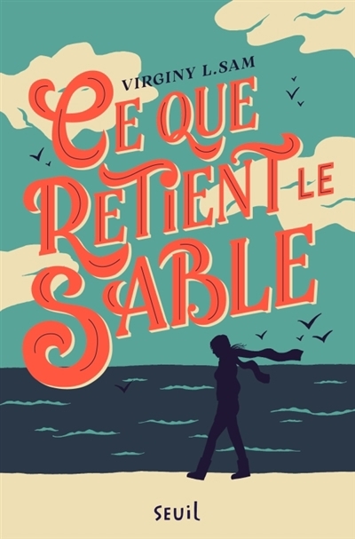 Ce que retient le sable | Sam, Virginy L.
