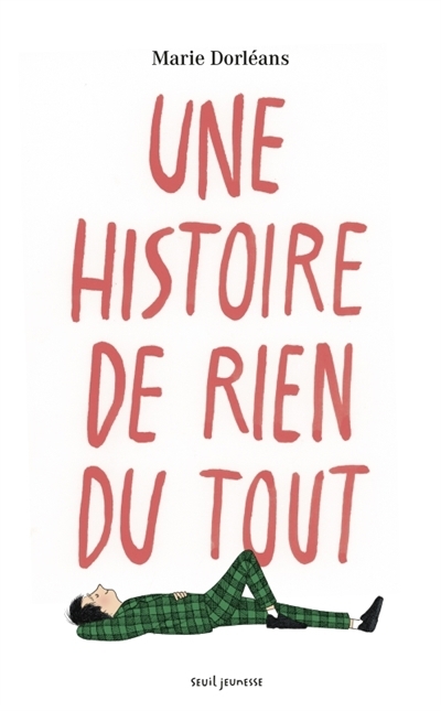 Une histoire de rien du tout | Dorléans, Marie