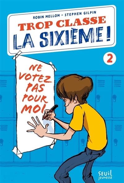 Ne votez pas pour moi ! | Mellom, Robin (Auteur) | Gilpin, Stephen (Illustrateur)