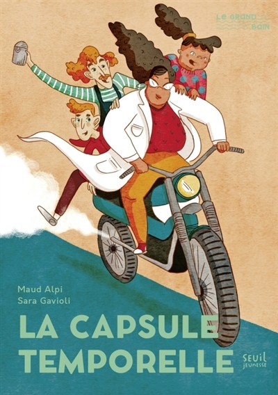 capsule temporelle (La) | Alpi, Maud (Auteur) | Gavioli, Sara (Auteur)