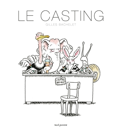 casting (Le) | Bachelet, Gilles