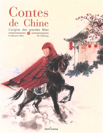Contes de Chine | Olive, Guillaume (Auteur) | He, Zhihong (Illustrateur)