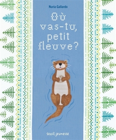 Où vas-tu, petit fleuve ? | Gallardo, Nuria