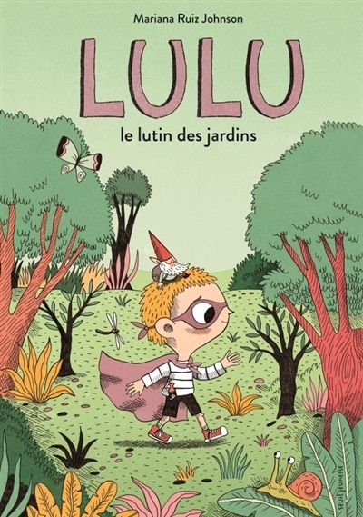 Lulu le lutin des jardins | Ruiz Johnson, Mariana