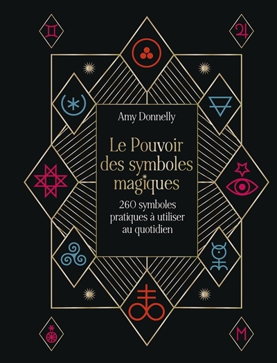 pouvoir des symboles magiques (Le) | Donnelly, Amy (Auteur) | Lester, Viki (Illustrateur)