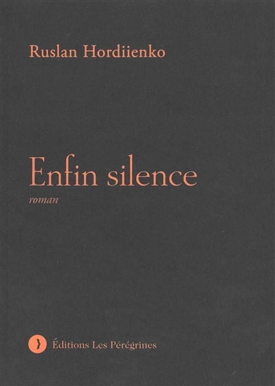 Enfin silence | Hordiienko, Ruslan