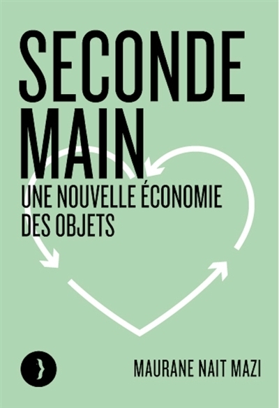 Seconde main : une nouvelle économie des objets | Nait Mazi, Maurane